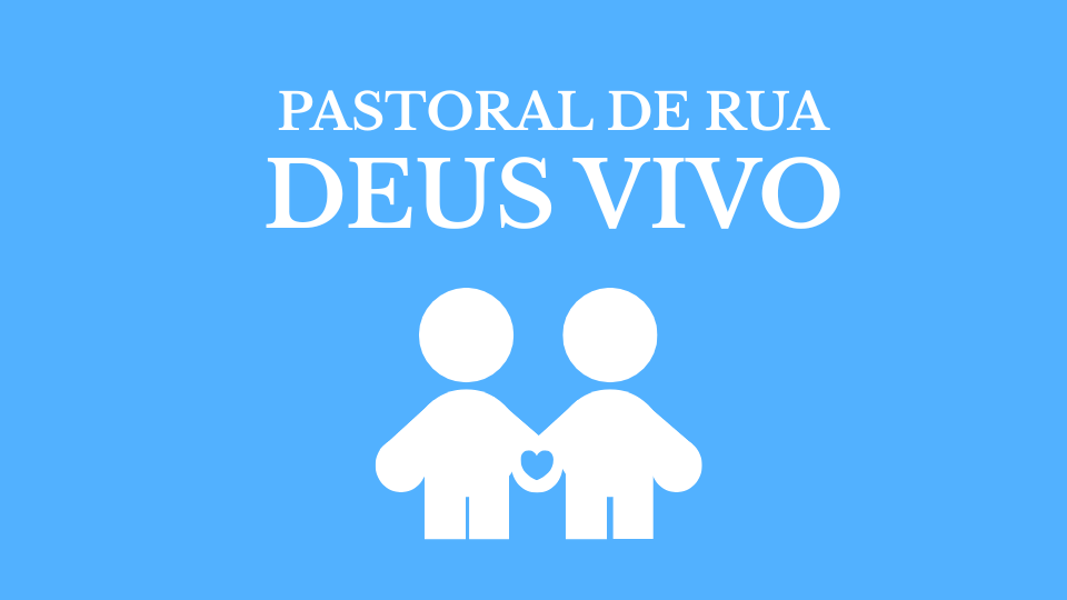 Pastoral de Rua Deus Vivo